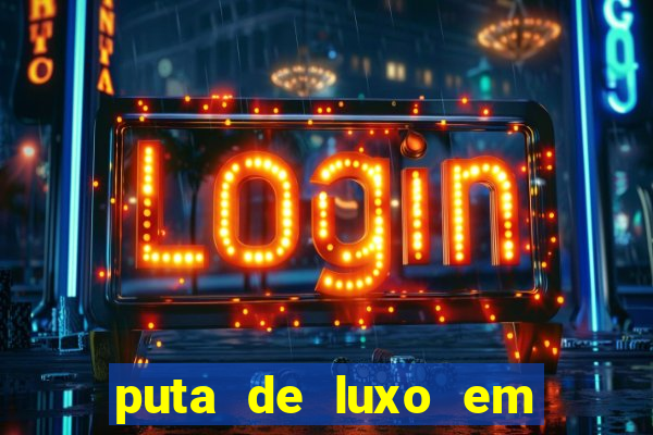 puta de luxo em porto seguro